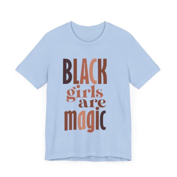 Black Girls Are Magic Unisex  Short Sleeve Tee - Image 61