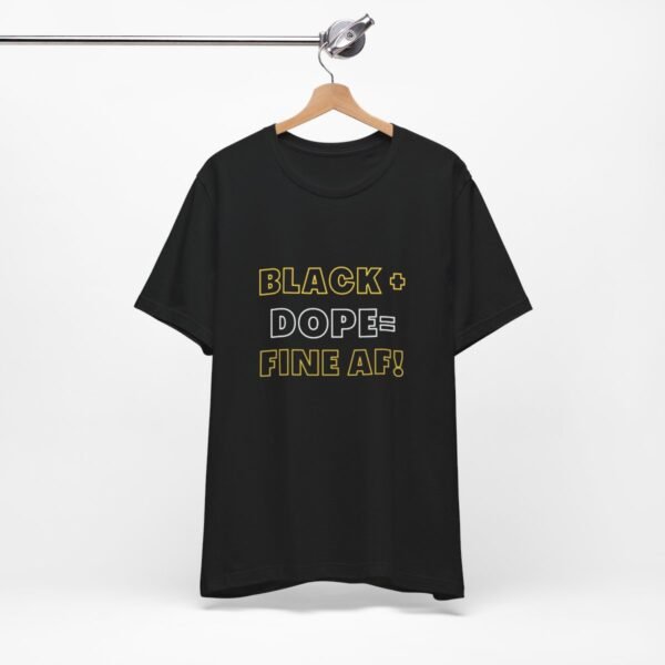 Black + Dope Unisex  Short Sleeve Tee - Image 7
