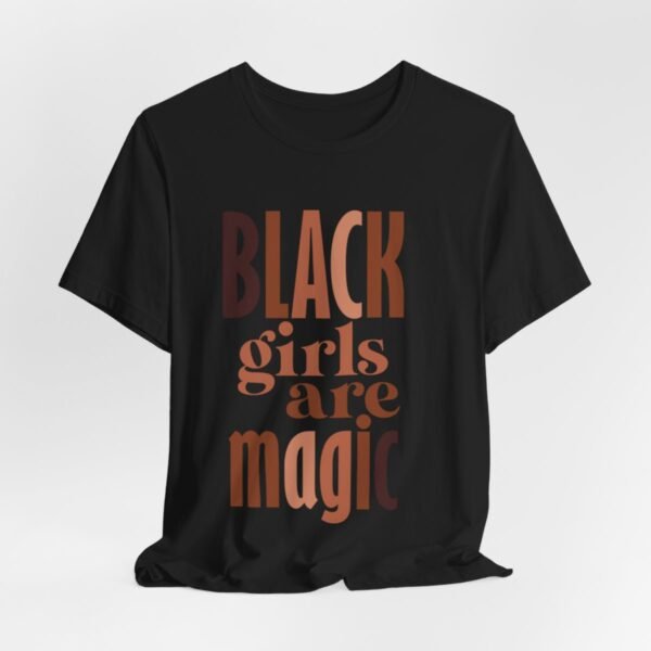Black Girls Are Magic Unisex  Short Sleeve Tee - Image 6