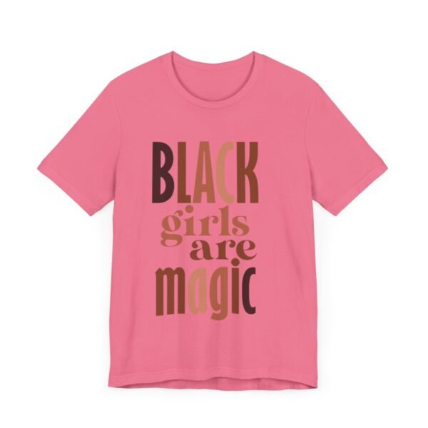 Black Girls Are Magic Unisex  Short Sleeve Tee - Image 90